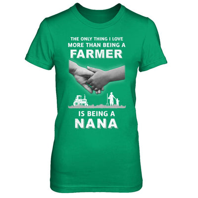 Love More Than Farmer Being A Nana Fathers Day-T-Shirt & Hoodie-Women's T-Shirt-Irish Green