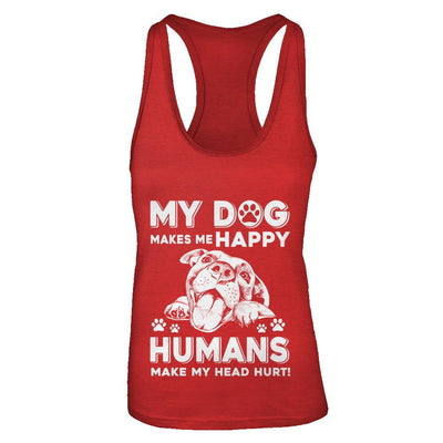 My Dog Makes Me Happy Humans Make My Head Hurt-T-Shirt & Tank Top-Women's Ideal Racerback Tank-Red