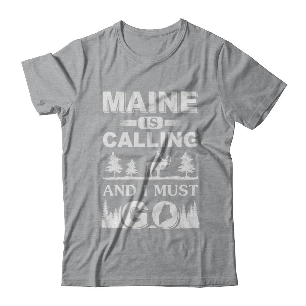 Maine Is Calling And I Must Go Travelling-T-Shirt & Hoodie-Classic T-Shirt-Sport Grey