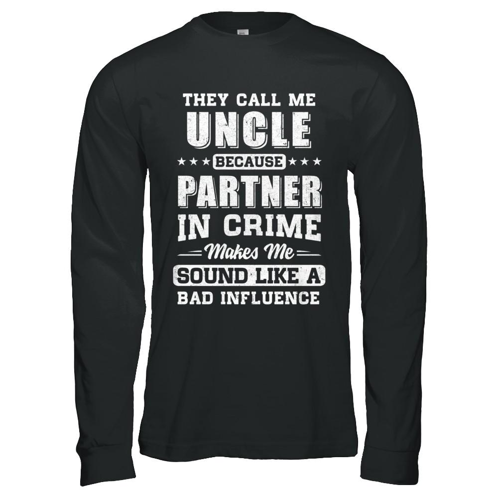 They Call Me Uncle Partner In Crime Fathers Day-T-Shirt & Hoodie-Long Sleeve T-Shirt-Black