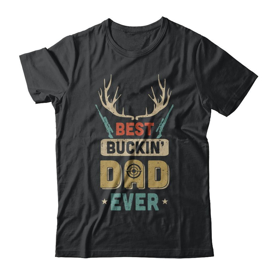 Vintage Best Buckin' Dad Ever Deer Hunting-T-Shirt & Hoodie-Classic T-Shirt-Black