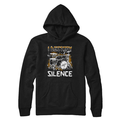 I Destroy Silence Drums Funny Drummer Musician-T-Shirt & Hoodie-Pullover Hoodie-Black