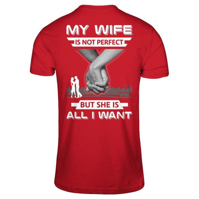 My Wife Is Not Perfect But She Is All I Want-T-Shirt & Hoodie-Classic T-Shirt-Red