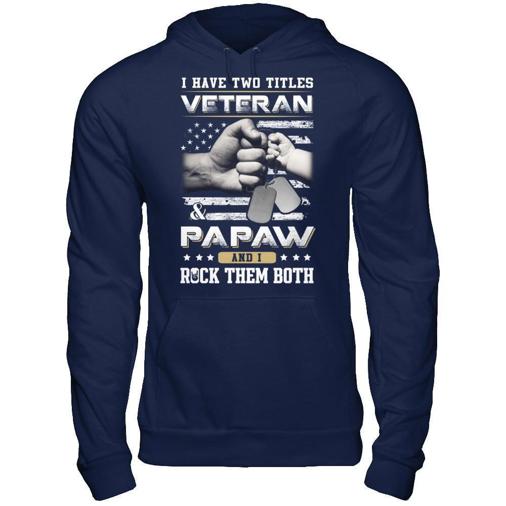 I Have Two Titles Veteran And Papaw-T-Shirt & Hoodie-Pullover Hoodie-Navy