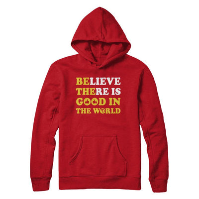 Believe There Is Good In The World-T-Shirt & Hoodie-Pullover Hoodie-Red
