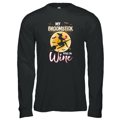 Funny Halloween My Broomstick Runs On Wine Witch-T-Shirt & Tank Top-Long Sleeve T-Shirt-Black