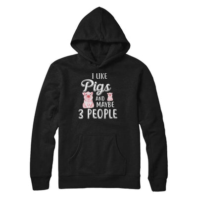 I Like Pigs And Maybe 3 People-T-Shirt & Hoodie-Pullover Hoodie-Black