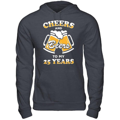Cheers And Beers To My 25 Years-T-Shirt & Hoodie-Pullover Hoodie-Dark Heather