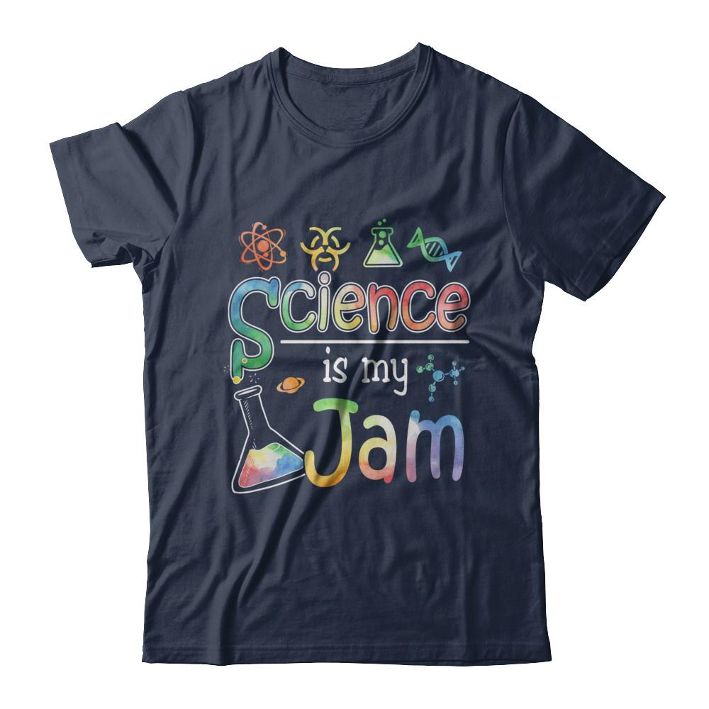 Science Is My Jam Science Teacher Gifts-T-Shirt & Hoodie-Classic T-Shirt-Navy