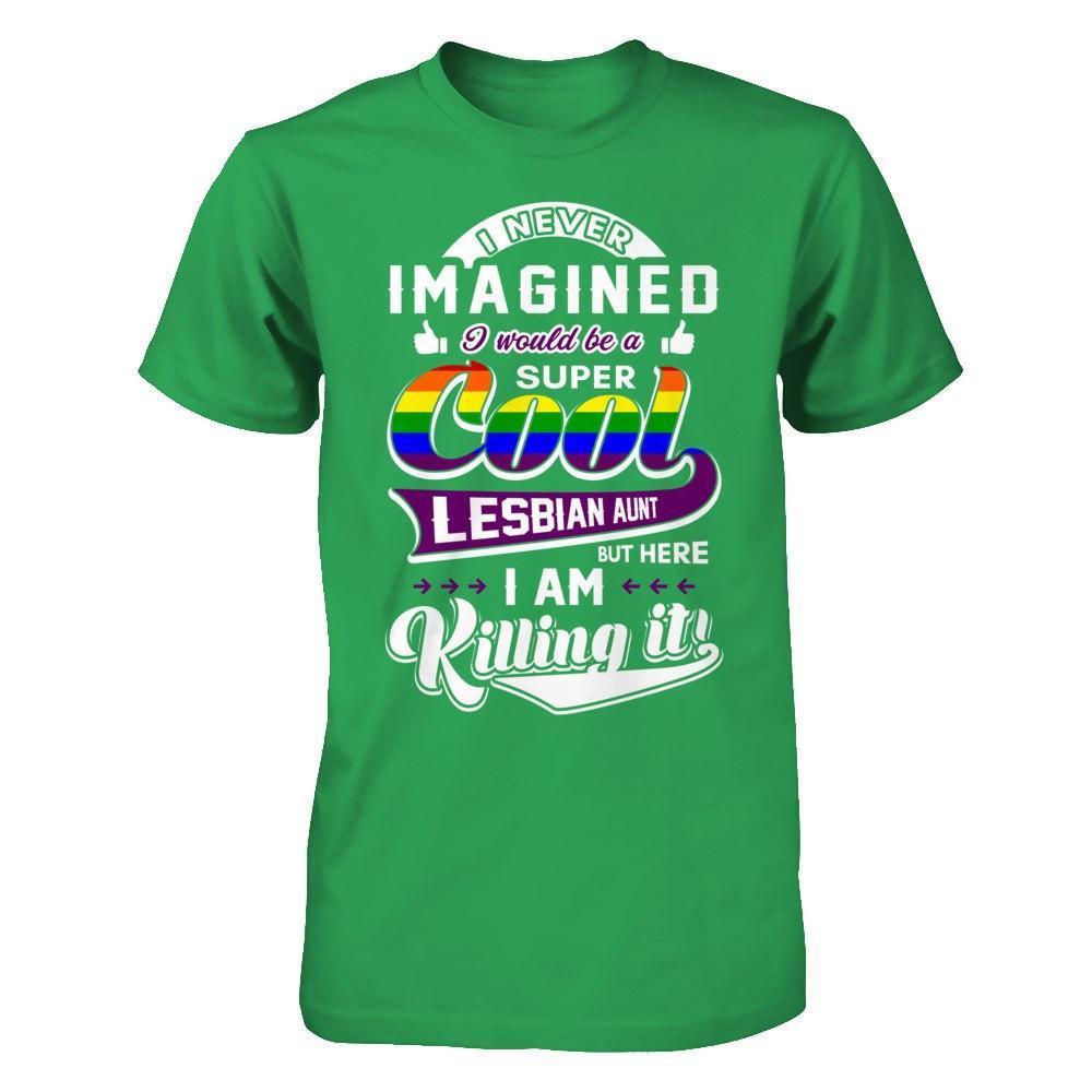 I Never Imagined I Would Be A Super Cool Lesbian Aunt-T-Shirt & Hoodie-Premium T-Shirt-Kelly Green