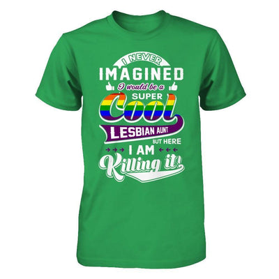 I Never Imagined I Would Be A Super Cool Lesbian Aunt-T-Shirt & Hoodie-Premium T-Shirt-Kelly Green