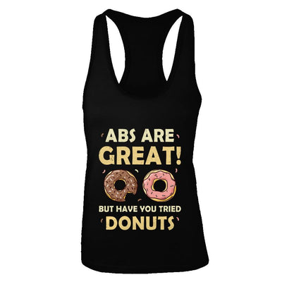 Abs Are Great But Have You Tried Donuts-T-Shirt & Tank Top-