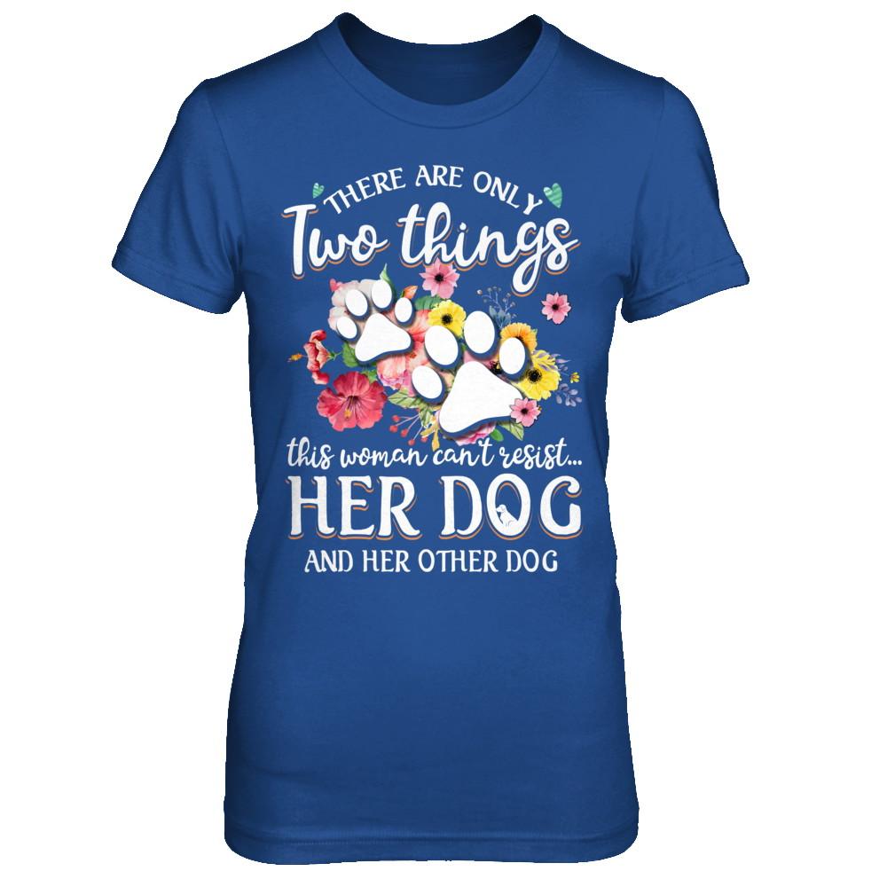 This Woman Can't Resist Her Dog And Her Other Dog-T-Shirt & Hoodie-Women's T-Shirt-Royal