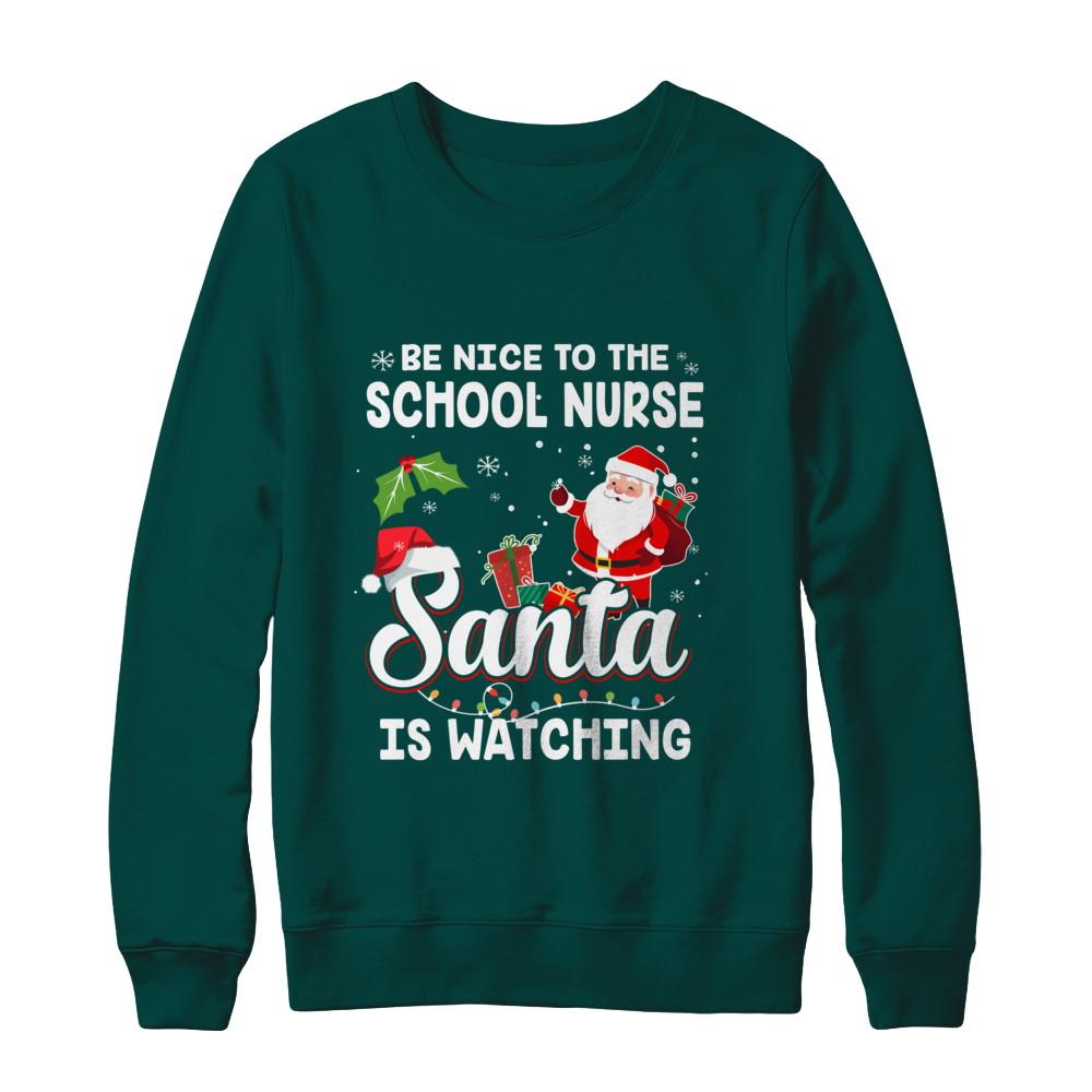 Be Nice To The School Nurse Santa Is Watching-T-Shirt & Sweatshirt-Crewneck Sweatshirt-Deep Forest