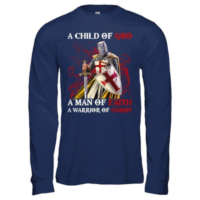 Knights Templar A Child Of God A Man Of Faith A Warrior Of Christ-T-Shirt & Hoodie-Long Sleeve T-Shirt-Navy