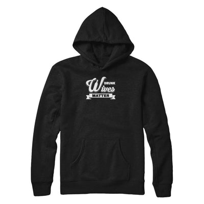 Drunk Wives Matter-T-Shirt & Tank Top-Pullover Hoodie-Black