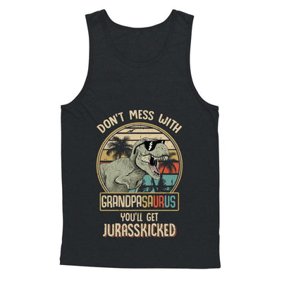 Don't Mess With Grandpasaurus You'll Get Jurasskicked-T-Shirt & Hoodie-Unisex Tank-Black