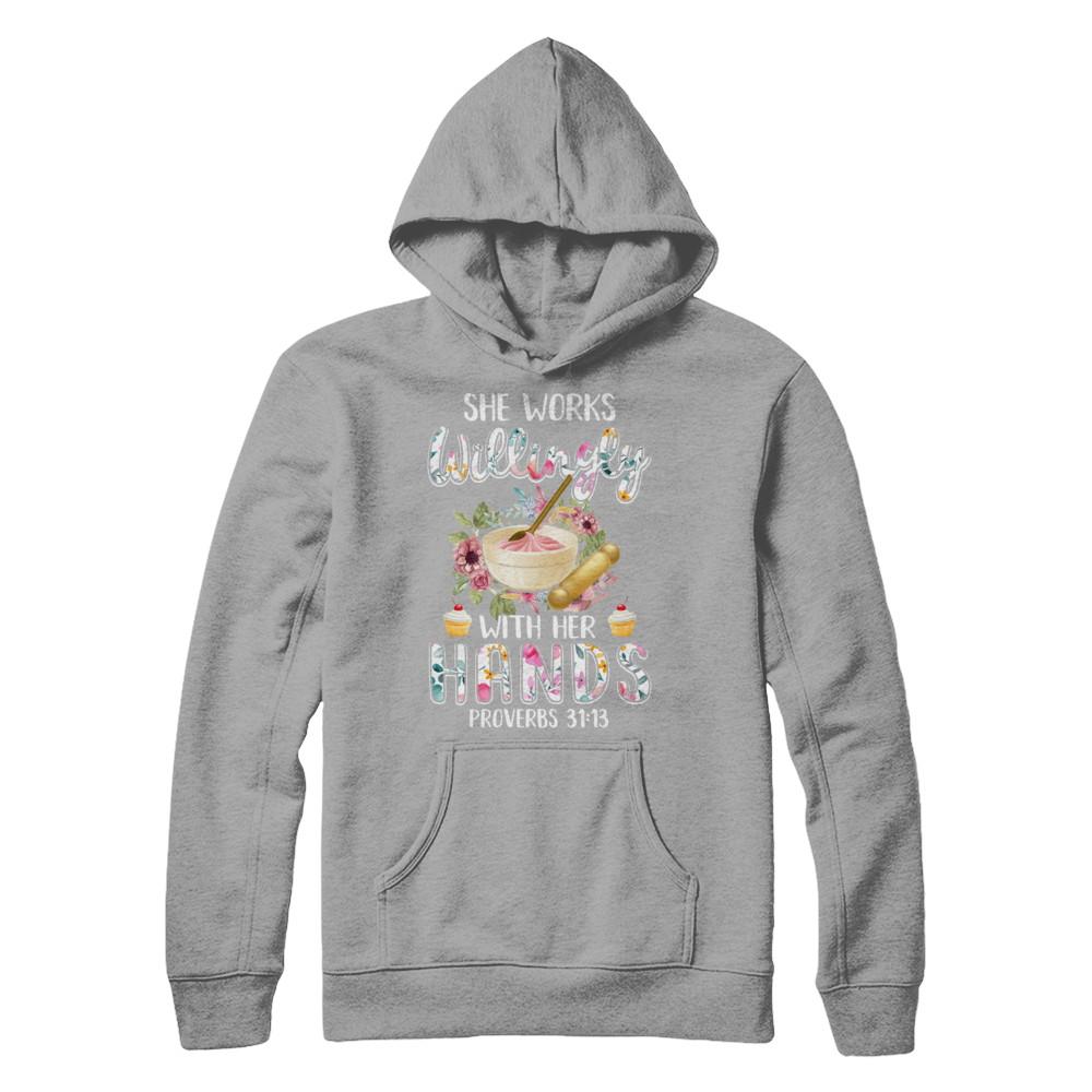 She Works Willingly With Her Hands Baking Baker-T-Shirt & Hoodie-Pullover Hoodie-Light Steel