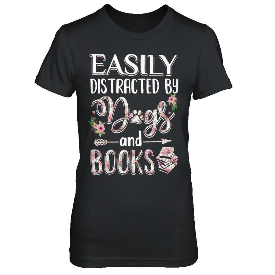 Easily Distracted By Dogs And Books-T-Shirt & Hoodie-Women's T-Shirt-Black