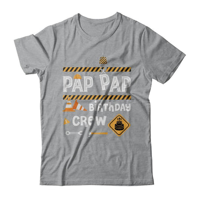 Pap Pap Birthday Crew Construction Birthday Party Gift-T-Shirt & Hoodie-Classic T-Shirt-Sport Grey