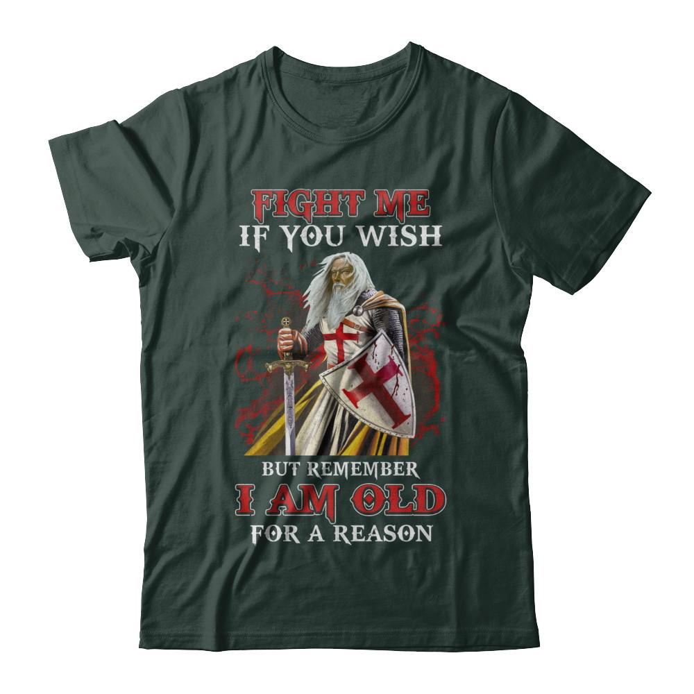 Knight American Fight Me But Remember I Am Old For A Reason-T-Shirt & Hoodie-Classic T-Shirt-Forest Green