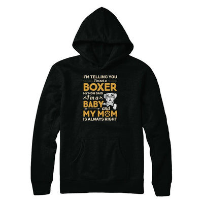Boxer I'm Telling You I'm Not A Boxer My Mom Said-T-Shirt & Tank Top-Pullover Hoodie-Black