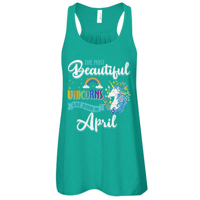 The Most Beautiful Unicorns Are Born In April Birthday-T-Shirt & Tank Top-Women's Flowy Racerback Tank-Kelly