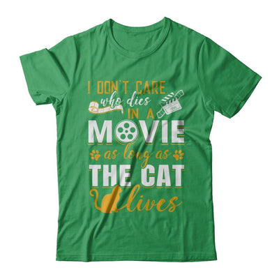 I Don't Care Who Dies In A Movie As Long As The Cat Lives-T-Shirt & Hoodie-Premium T-Shirt-Kelly Green