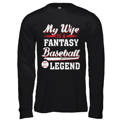 My Wife Is A Fantasy Baseball Legend-T-Shirt & Hoodie-Long Sleeve T-Shirt-Black