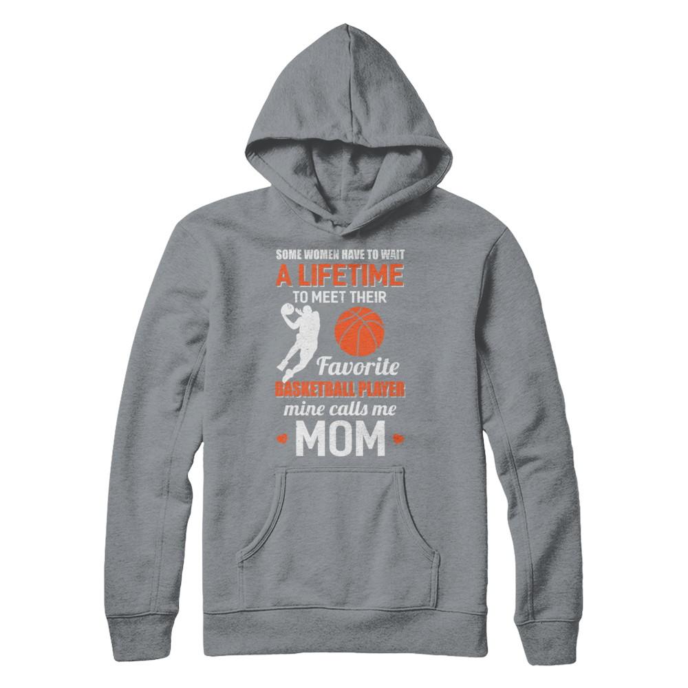 Funny My Favorite Basketball Player Calls Me Mom-T-Shirt & Hoodie-