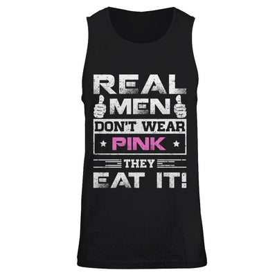 Real Men Don't Wear Pink They Eat It-T-Shirt & Hoodie-Unisex Tank-Black