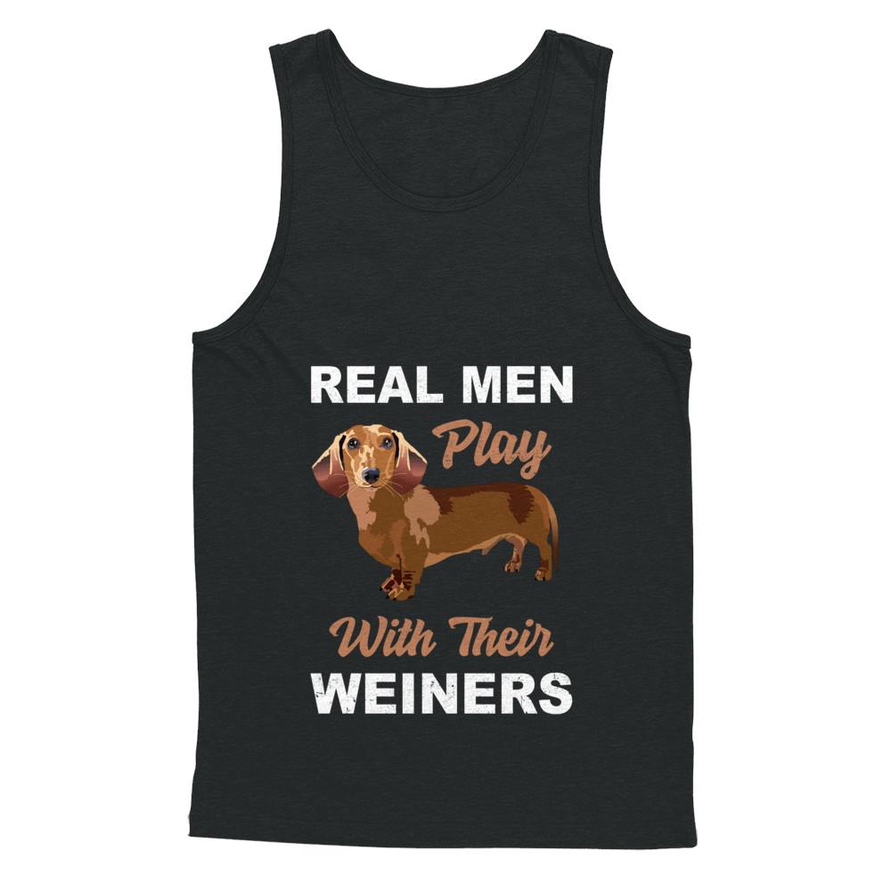 Real Men Play With Their Weiners Funny Dachshund Dog-T-Shirt & Hoodie-Unisex Tank-Black
