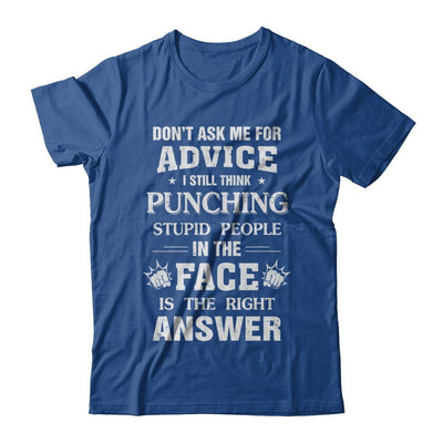 Don't Ask Me For Advice Funny Stupid People-T-Shirt & Hoodie-Classic T-Shirt-Royal