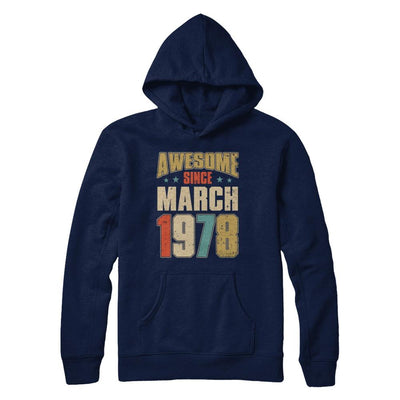 Vintage Retro Awesome Since March 1978 43th Birthday-T-Shirt & Hoodie-Pullover Hoodie-Navy