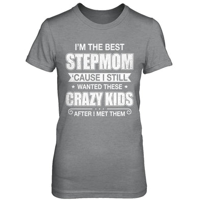 I'm The Best Step Mom Wanted Crazy Kids Mothers Day-T-Shirt & Hoodie-Women's T-Shirt-Sport Grey