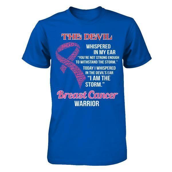 Breast Cancer Warrior I Whispered In The Devil's Ear I Am The Storm-T-Shirt & Hoodie-Premium T-Shirt-Royal