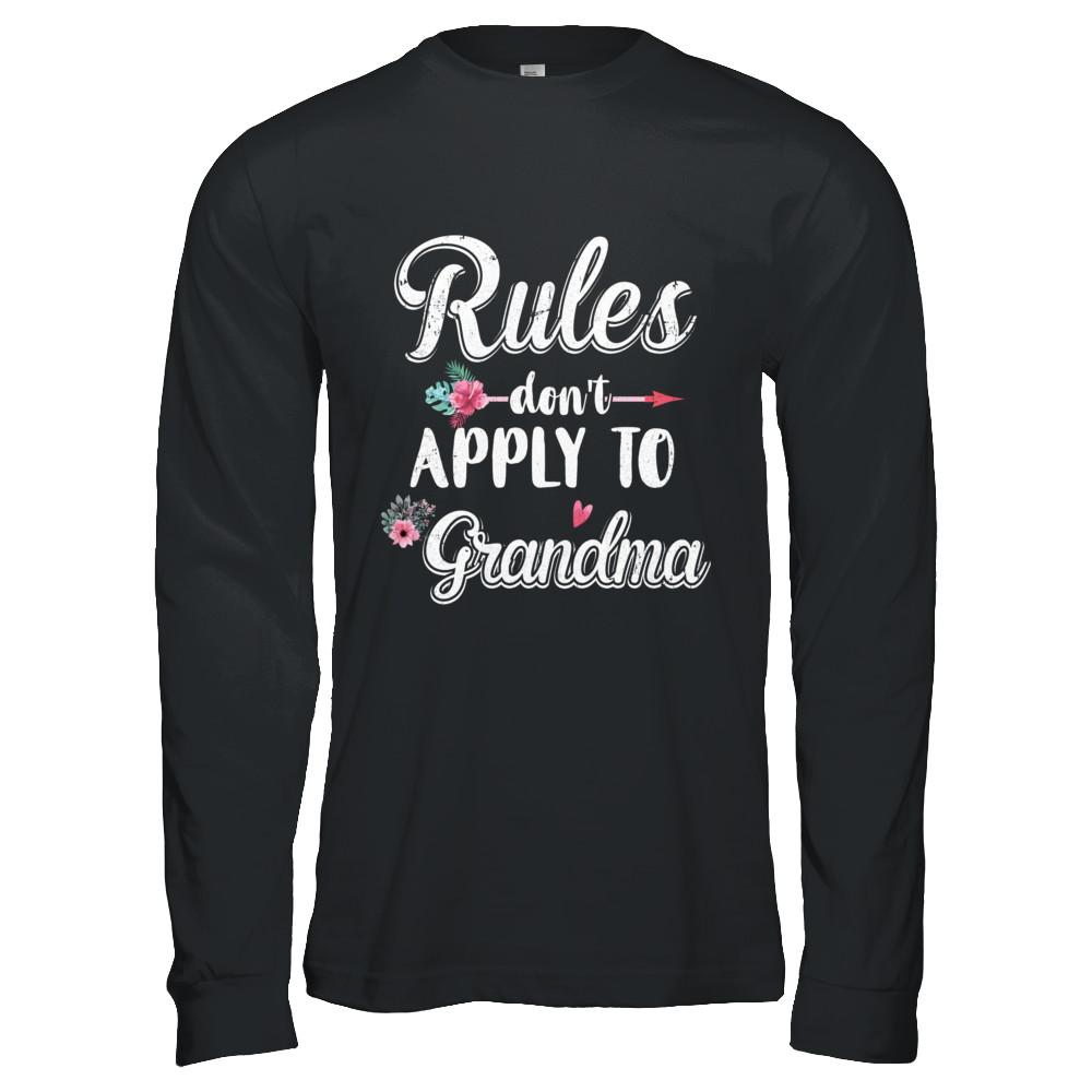 Grandmother Rules Don't Apply To Grandma-T-Shirt & Hoodie-Long Sleeve T-Shirt-Black