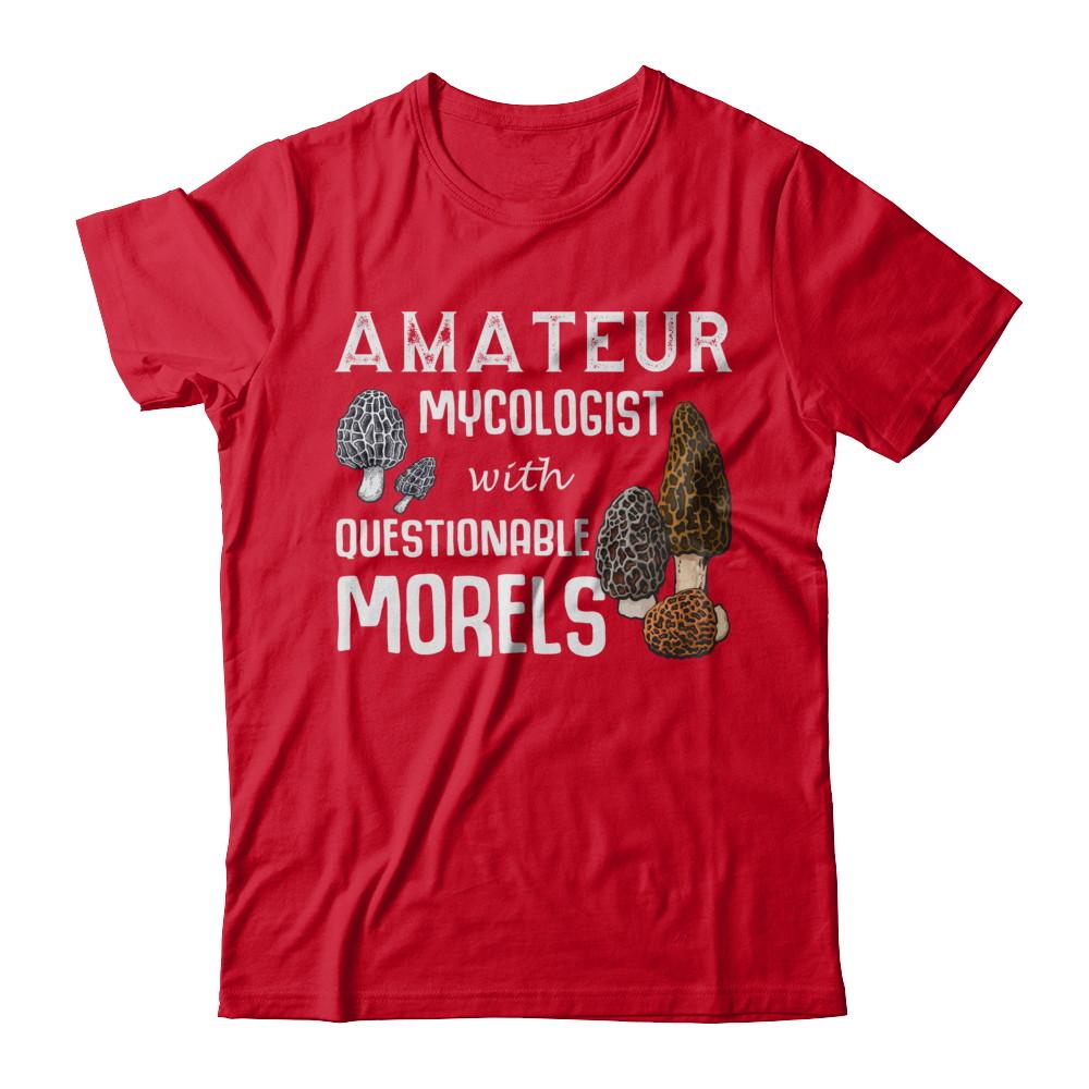 Amateur Mycologist With Questionable Morels-T-Shirt & Hoodie-Premium T-Shirt-Red