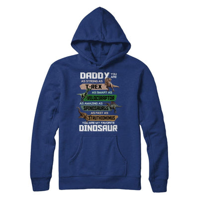 Daddy You're My Favorite Dinosaur T-Rex Fathers Day-T-Shirt & Hoodie-Pullover Hoodie-Deep Royal