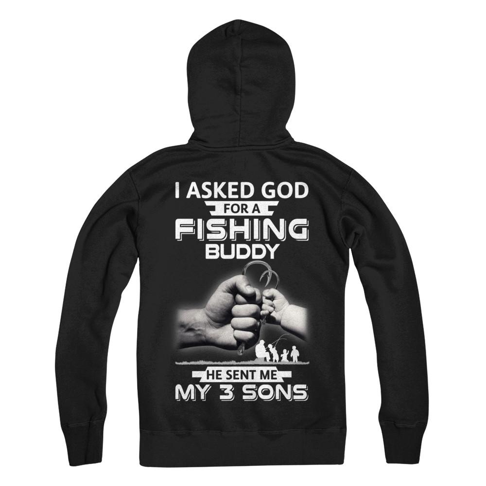 I Asked God For A Fishing Buddy He Sent Me My Three Sons-T-Shirt & Hoodie-Pullover Hoodie-Black