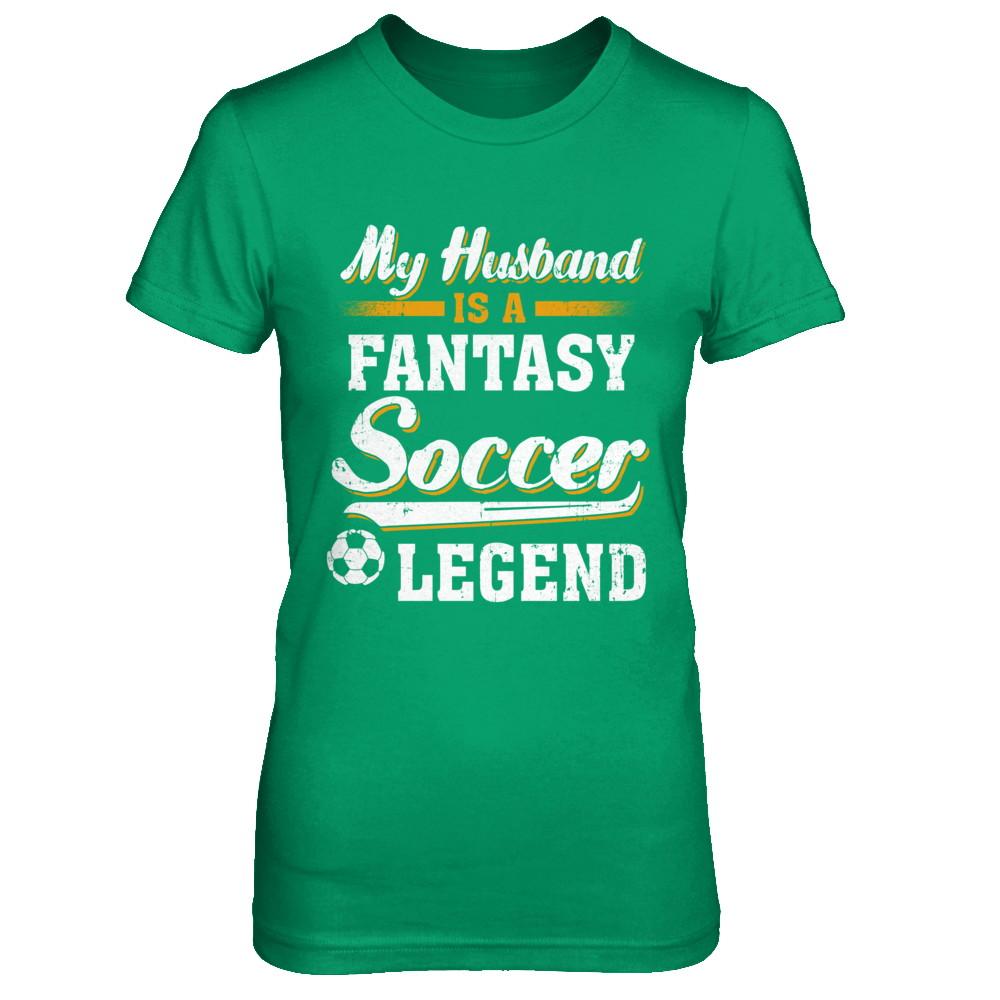 My Husband Is A Fantasy Soccer Legend-T-Shirt & Hoodie-Women's T-Shirt-Irish Green