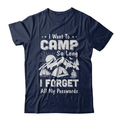 I Want To Camp So Long I Forget All My Passwords Camping-T-Shirt & Hoodie-Classic T-Shirt-Navy