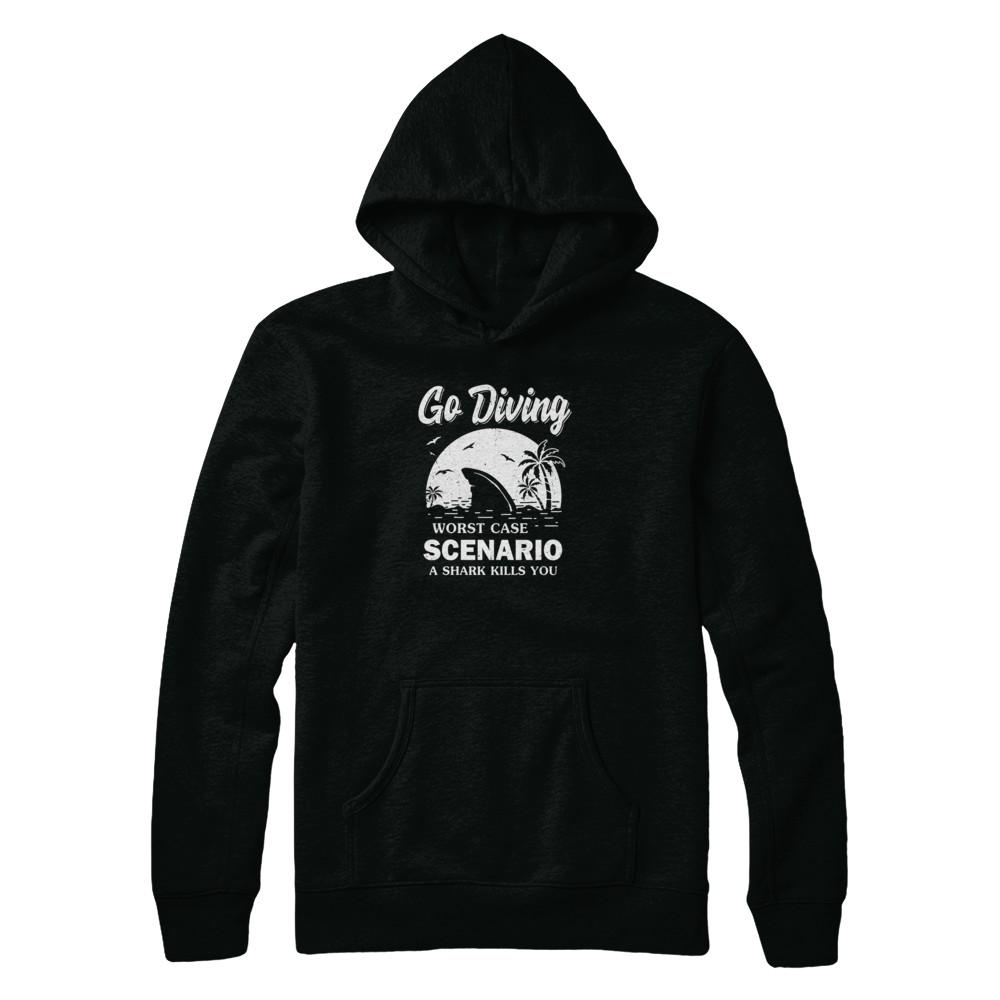 Funny Go Diving Worst Case Scenario A Shark Kills You-T-Shirt & Tank Top-Pullover Hoodie-Black