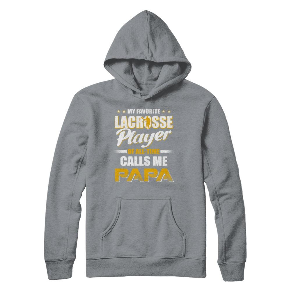 My Favorite Lacrosse Player Calls Me Papa Lacrosse-T-Shirt & Hoodie-Pullover Hoodie-Light Steel