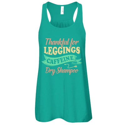 Thankful For Leggings Caffeine Dry Shampoo-T-Shirt & Tank Top-Women's Flowy Racerback Tank-Kelly