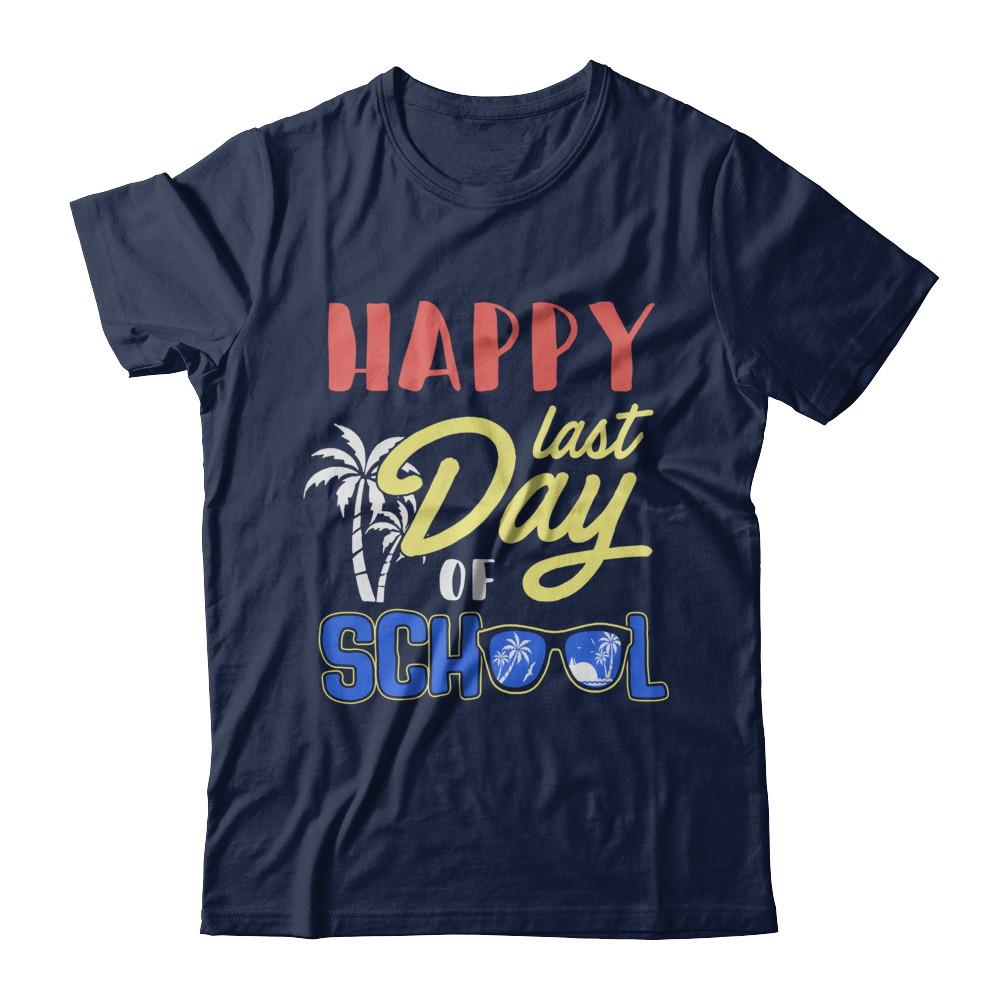Happy Last Day Of School Students Teachers Graduated-T-Shirt & Hoodie-Classic T-Shirt-Navy