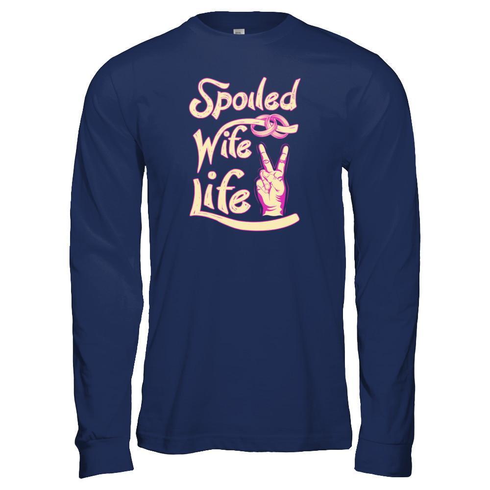 Spoiled Wife Life-T-Shirt & Tank Top-Long Sleeve T-Shirt-Navy