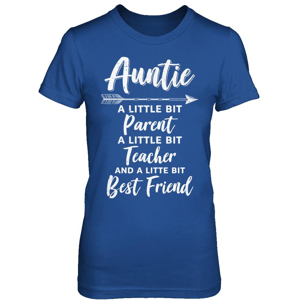 Being Auntie Is A Little Bit Parent Teacher Best Friends-T-Shirt & Hoodie-Women's T-Shirt-Royal