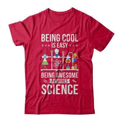 Being Cool Is Easy Being Awesome Requires Science-T-Shirt & Hoodie-Classic T-Shirt-Red