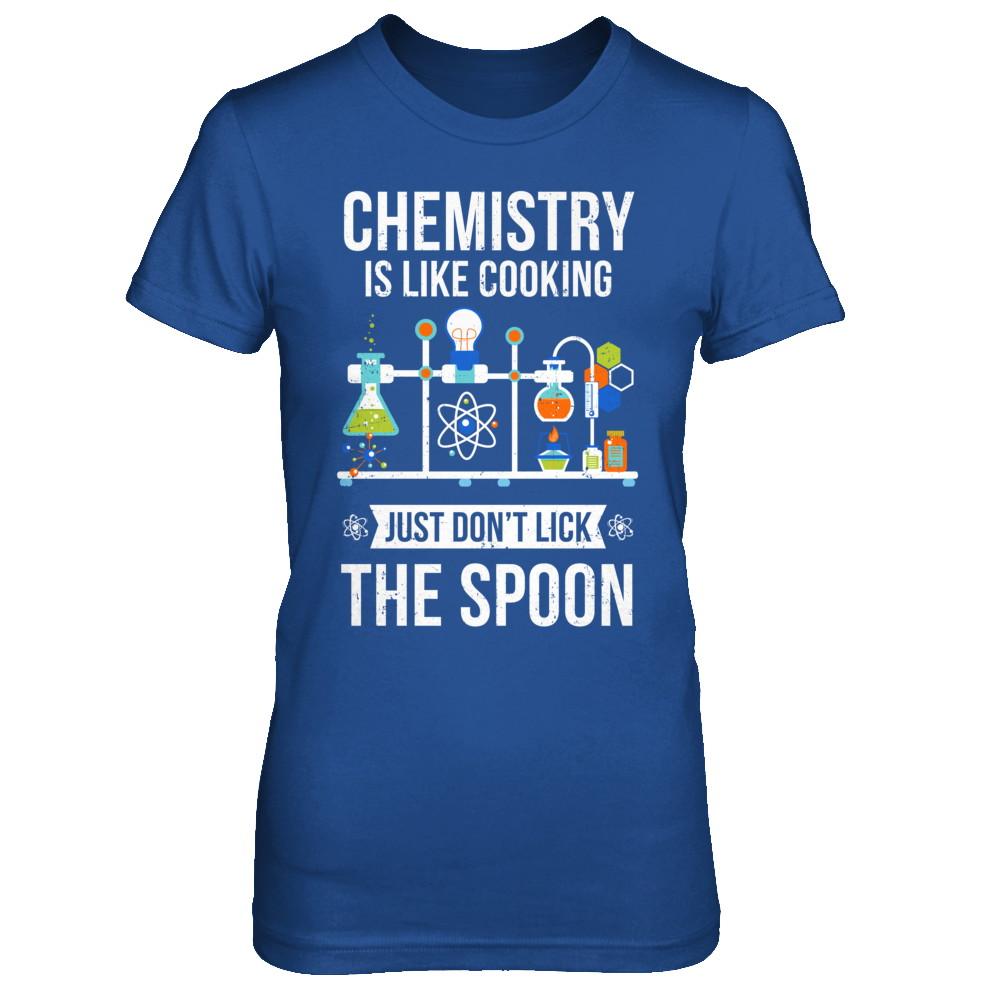 Chemistry Is Like Cooking Funny Science Lovers Gift-T-Shirt & Hoodie-Women's T-Shirt-Royal